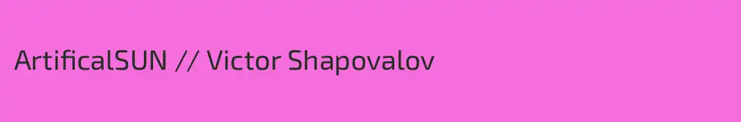 ArtificalSUN // Victor Shapovalov